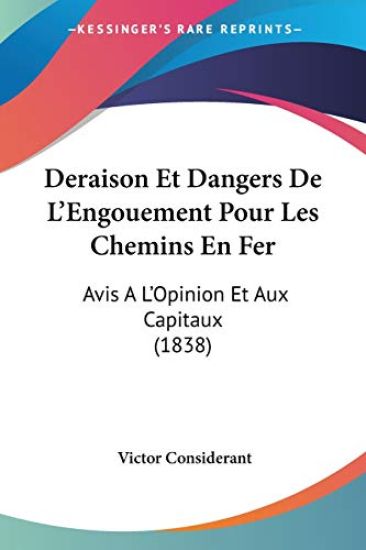 Deraison Et Dangers De L'Engouement Pour Les Chemins En Fer