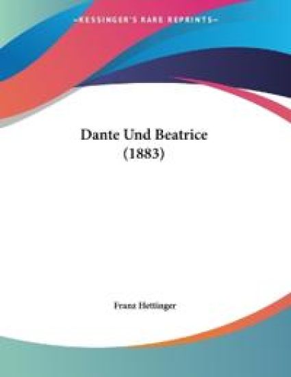 Hettinger, F: Dante Und Beatrice (1883)