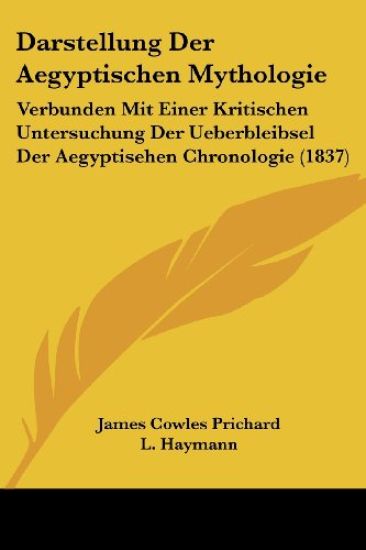 Prichard, J: Darstellung Der Aegyptischen Mythologie