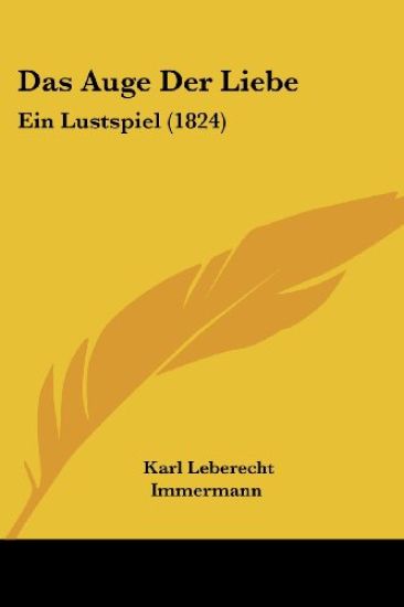 Immermann, K: Auge Der Liebe