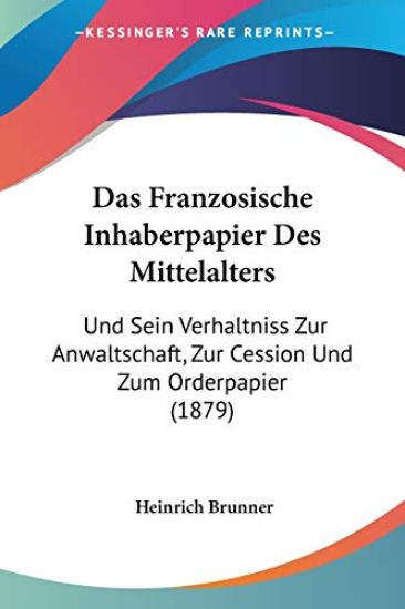 Brunner, H: Franzosische Inhaberpapier Des Mittelalters