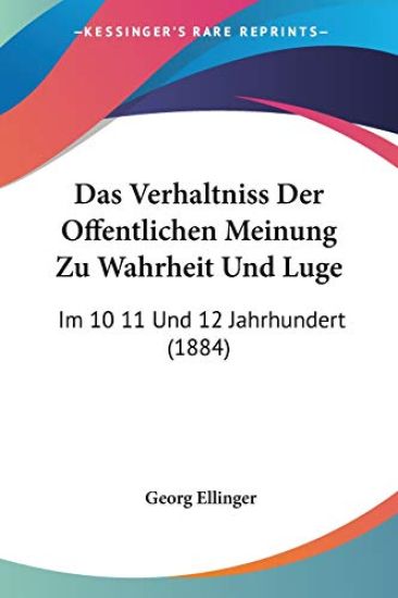 Ellinger, G: Verhaltniss Der Offentlichen Meinung Zu Wahrhei