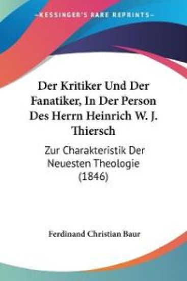 Baur, F: Kritiker Und Der Fanatiker, In Der Person Des Herrn
