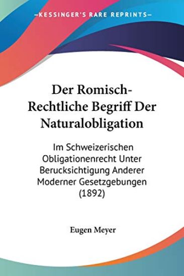 Meyer, E: Romisch-Rechtliche Begriff Der Naturalobligation – Eugen Meyer, kirjan kansikuva