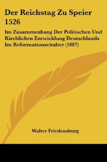 Friedensburg, W: Reichstag Zu Speier 1526