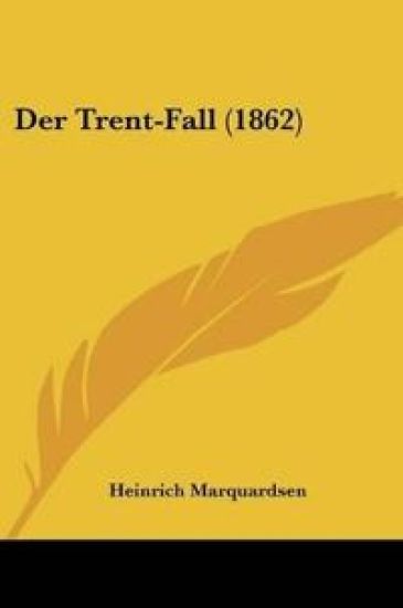 Marquardsen, H: Trent-Fall (1862)