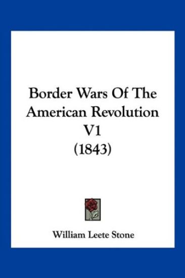 Border Wars Of The American Revolution V1 (1843)