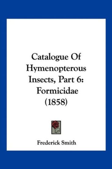 Catalogue Of Hymenopterous Insects, Part 6