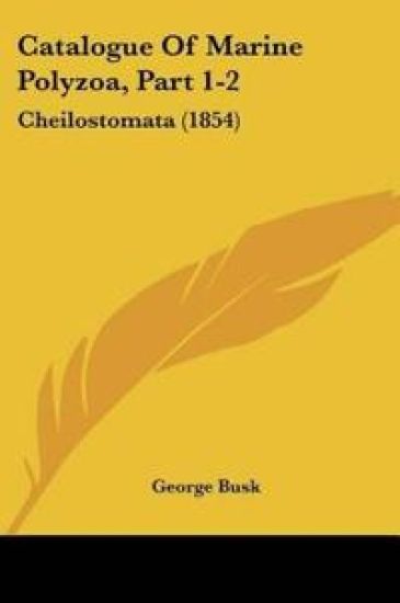 Catalogue Of Marine Polyzoa, Part 1-2