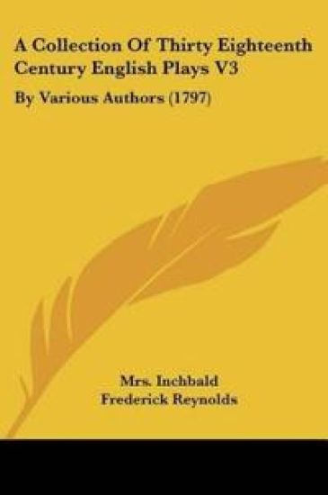 A Collection Of Thirty Eighteenth Century English Plays V3