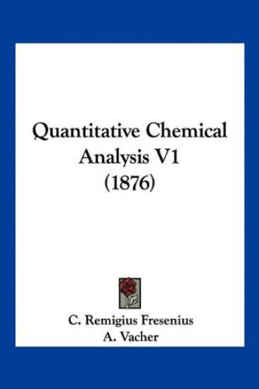 Quantitative Chemical Analysis V1 (1876)