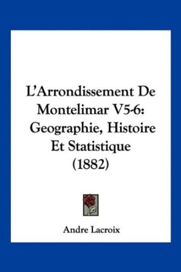 L'Arrondissement De Montelimar V5-6