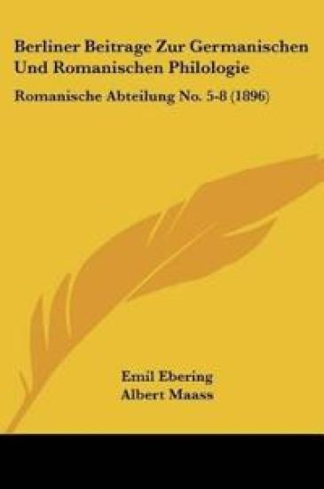 Maass, A: Berliner Beitrage Zur Germanischen Und Romanischen