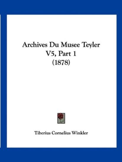 Archives Du Musee Teyler V5, Part 1 (1878)