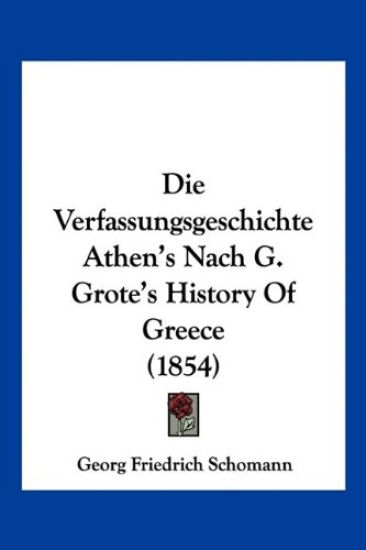 Schomann, G: Verfassungsgeschichte Athen's Nach G. Grote's H