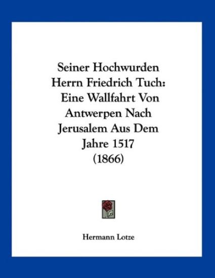 Lotze, H: Seiner Hochwurden Herrn Friedrich Tuch