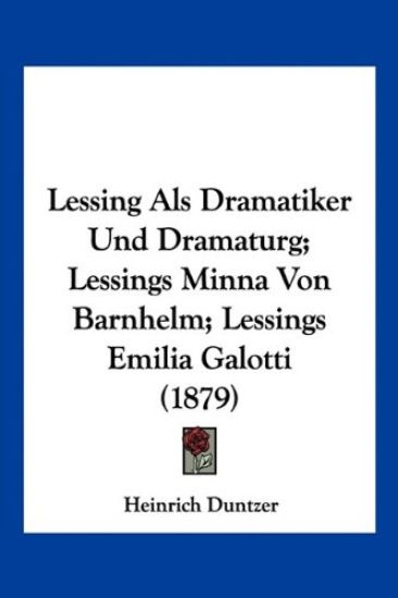 Duntzer, H: Lessing Als Dramatiker Und Dramaturg; Lessings M