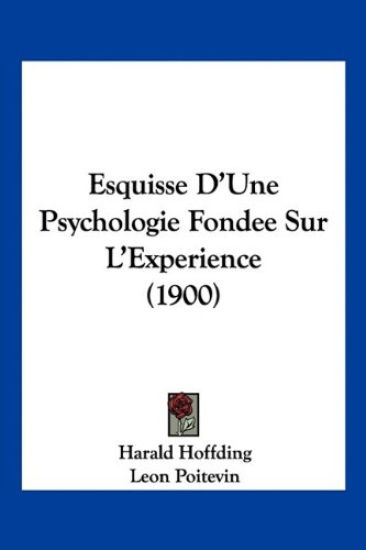 Esquisse D'Une Psychologie Fondee Sur L'Experience (1900)