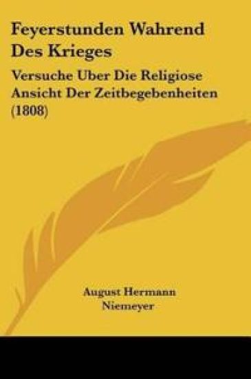 Niemeyer, A: Feyerstunden Wahrend Des Krieges