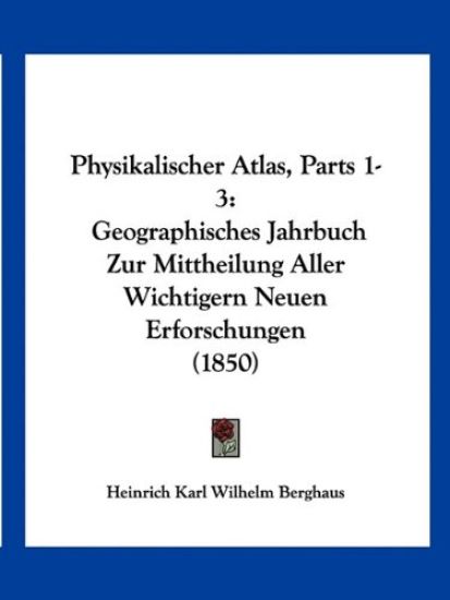 Berghaus, H: Physikalischer Atlas, Parts 1-3