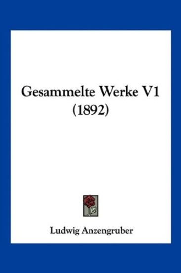 Anzengruber, L: Gesammelte Werke V1 (1892)