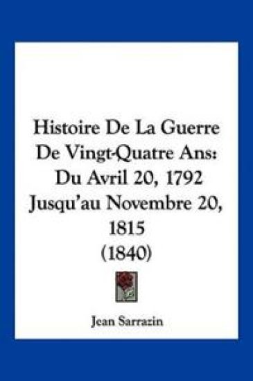 Histoire De La Guerre De Vingt-Quatre Ans