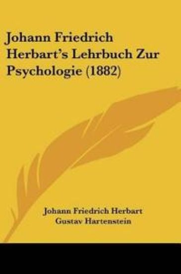 Herbart, J: Johann Friedrich Herbart's Lehrbuch Zur Psycholo