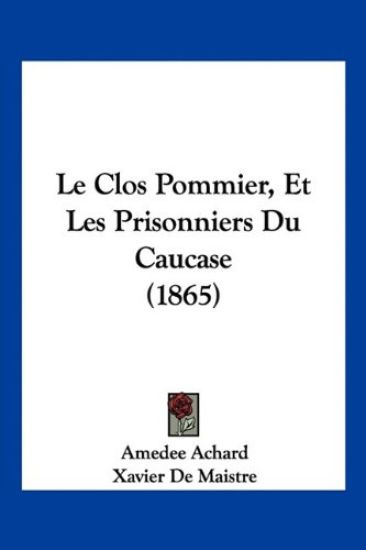 Le Clos Pommier, Et Les Prisonniers Du Caucase (1865)