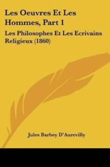 Les Oeuvres Et Les Hommes, Part 1 – Jules Barbey D'Aurevilly, kirjan kansikuva
