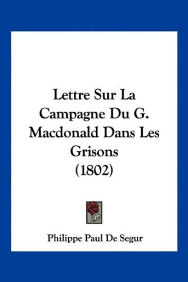 Lettre Sur La Campagne Du G. Macdonald Dans Les Grisons (1802)