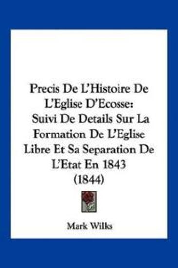 Precis De L'Histoire De L'Eglise D'Ecosse