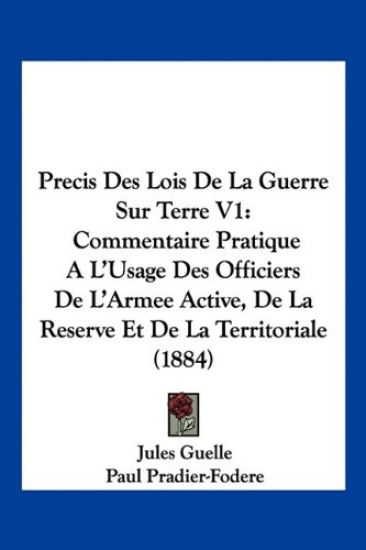Precis Des Lois De La Guerre Sur Terre V1