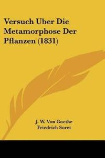 Goethe, J: Versuch Uber Die Metamorphose Der Pflanzen (1831)