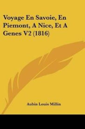 Voyage En Savoie, En Piemont, A Nice, Et A Genes V2 (1816)