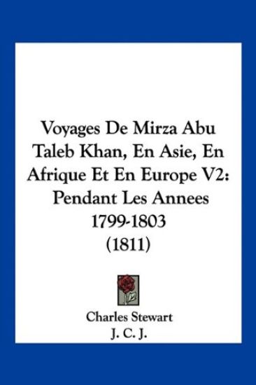 Voyages De Mirza Abu Taleb Khan, En Asie, En Afrique Et En Europe V2