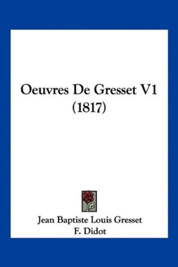 Oeuvres De Gresset V1 (1817)
