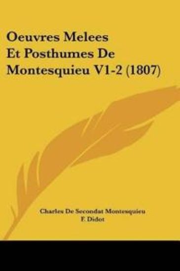 Oeuvres Melees Et Posthumes de Montesquieu V1-2 (1807)