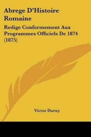 Abrege D'Histoire Romaine