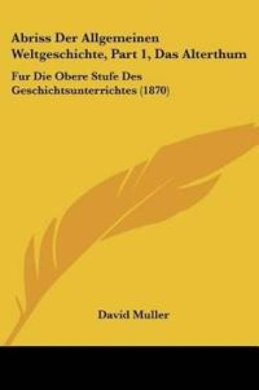 Muller, D: Abriss Der Allgemeinen Weltgeschichte, Part 1, Da