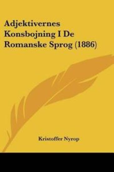 Adjektivernes Konsbojning I De Romanske Sprog (1886)