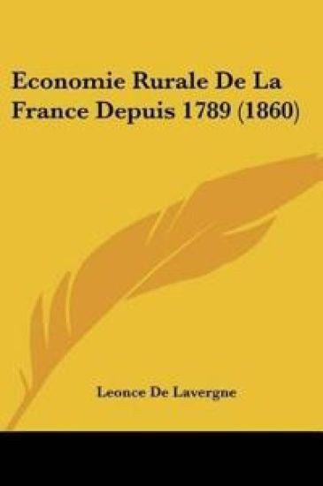 Economie Rurale De La France Depuis 1789 (1860)