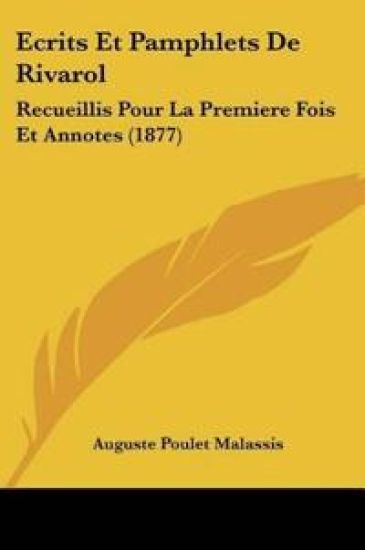Ecrits Et Pamphlets De Rivarol