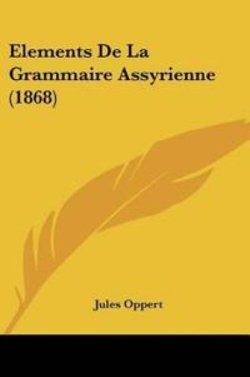 Elements De La Grammaire Assyrienne (1868)