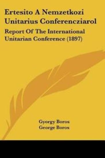 Ertesito A Nemzetkozi Unitarius Conferencziarol