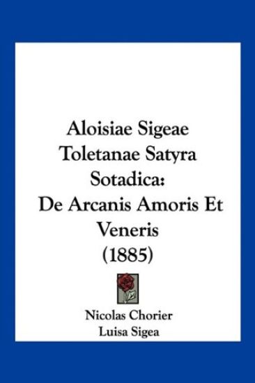 Aloisiae Sigeae Toletanae Satyra Sotadica