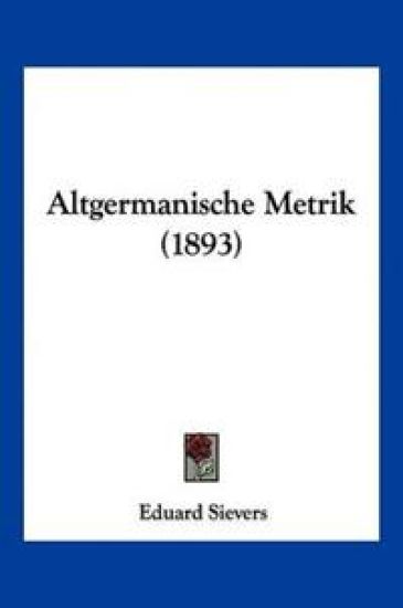 Sievers, E: Altgermanische Metrik (1893)