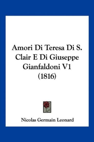 Amori Di Teresa Di S. Clair E Di Giuseppe Gianfaldoni V1 (1816)