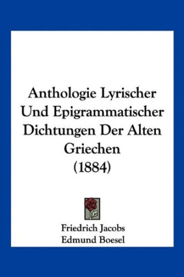 Jacobs, F: Anthologie Lyrischer Und Epigrammatischer Dichtun