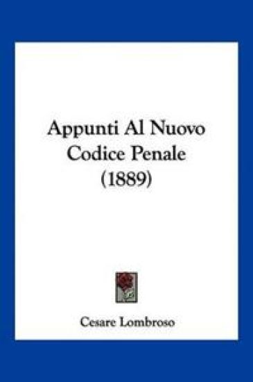 Appunti Al Nuovo Codice Penale (1889)