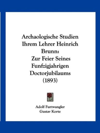 Furtwangler, A: Archaologische Studien Ihrem Lehrer Heinrich